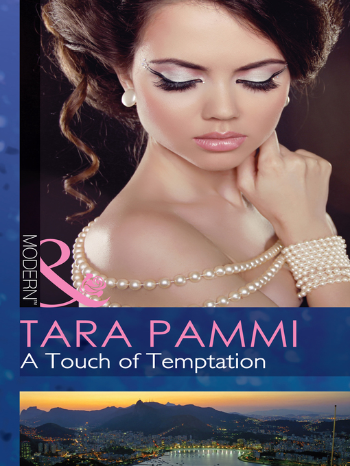 Title details for A Touch of Temptation by Tara Pammi - Available